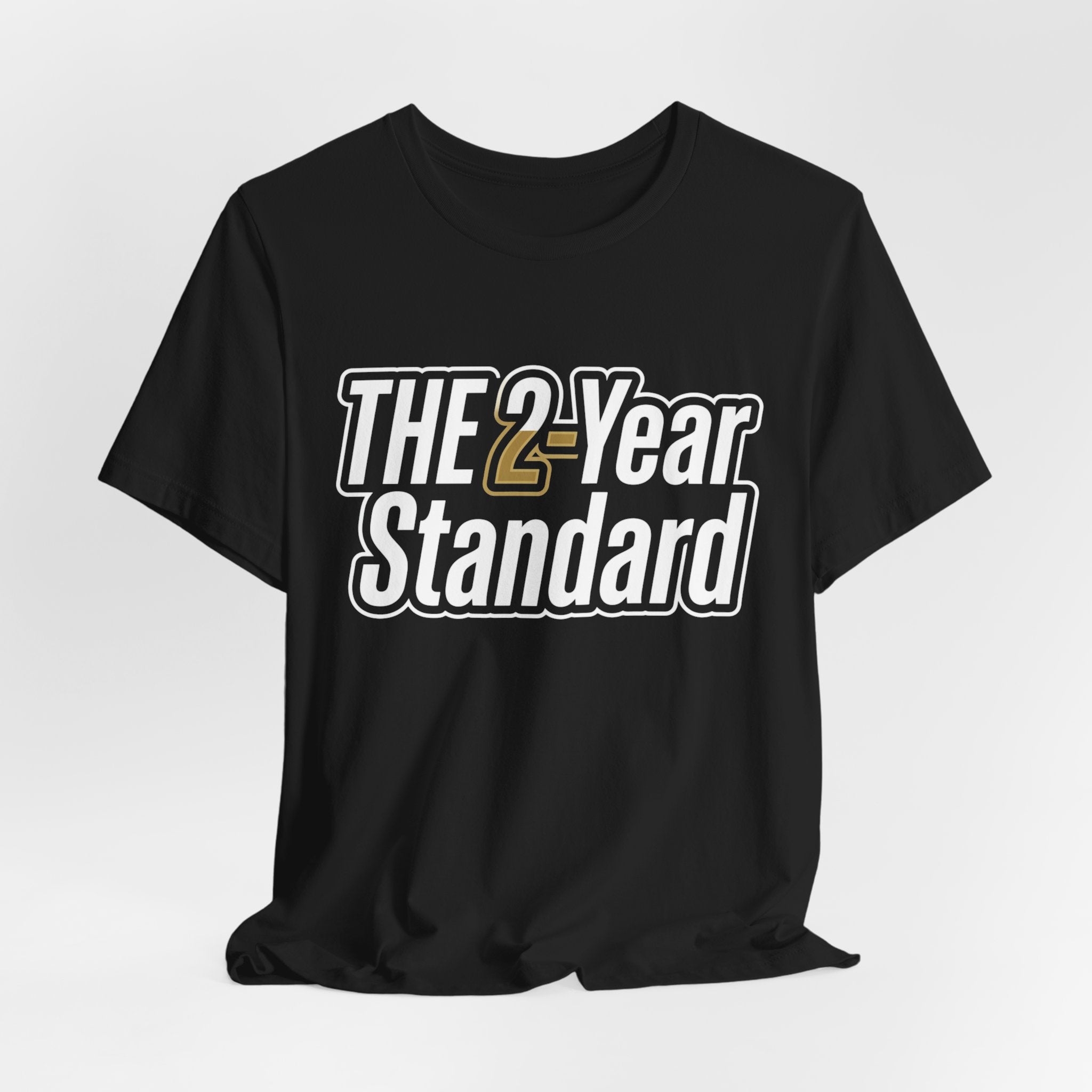 The 2-Year Standard T-Shirt