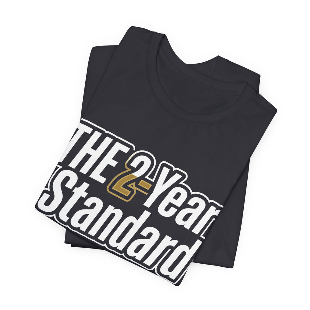 The 2-Year Standard T-Shirt