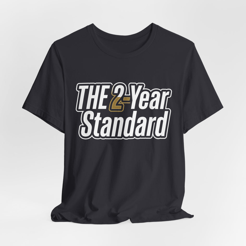 The 2-Year Standard T-Shirt