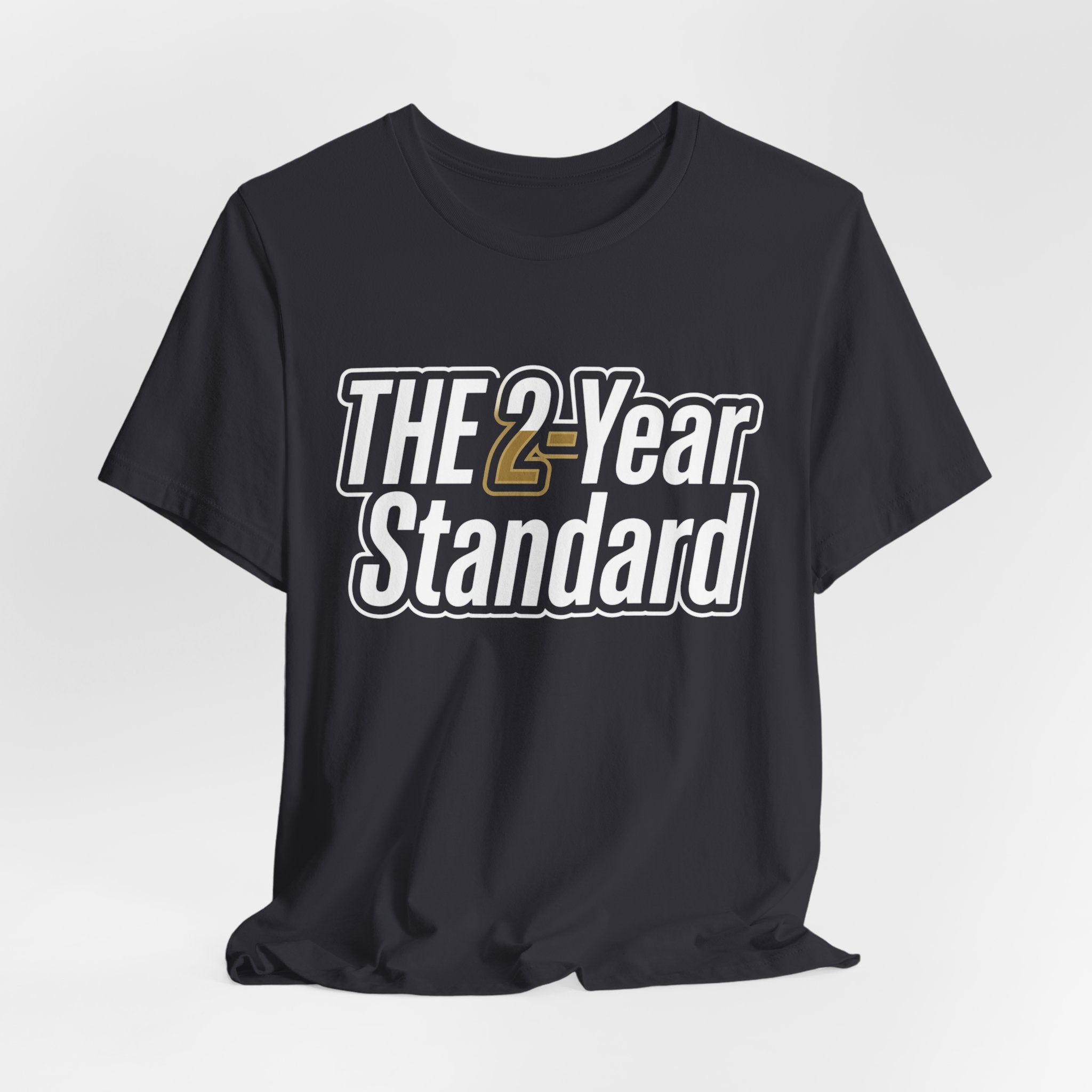 The 2-Year Standard T-Shirt
