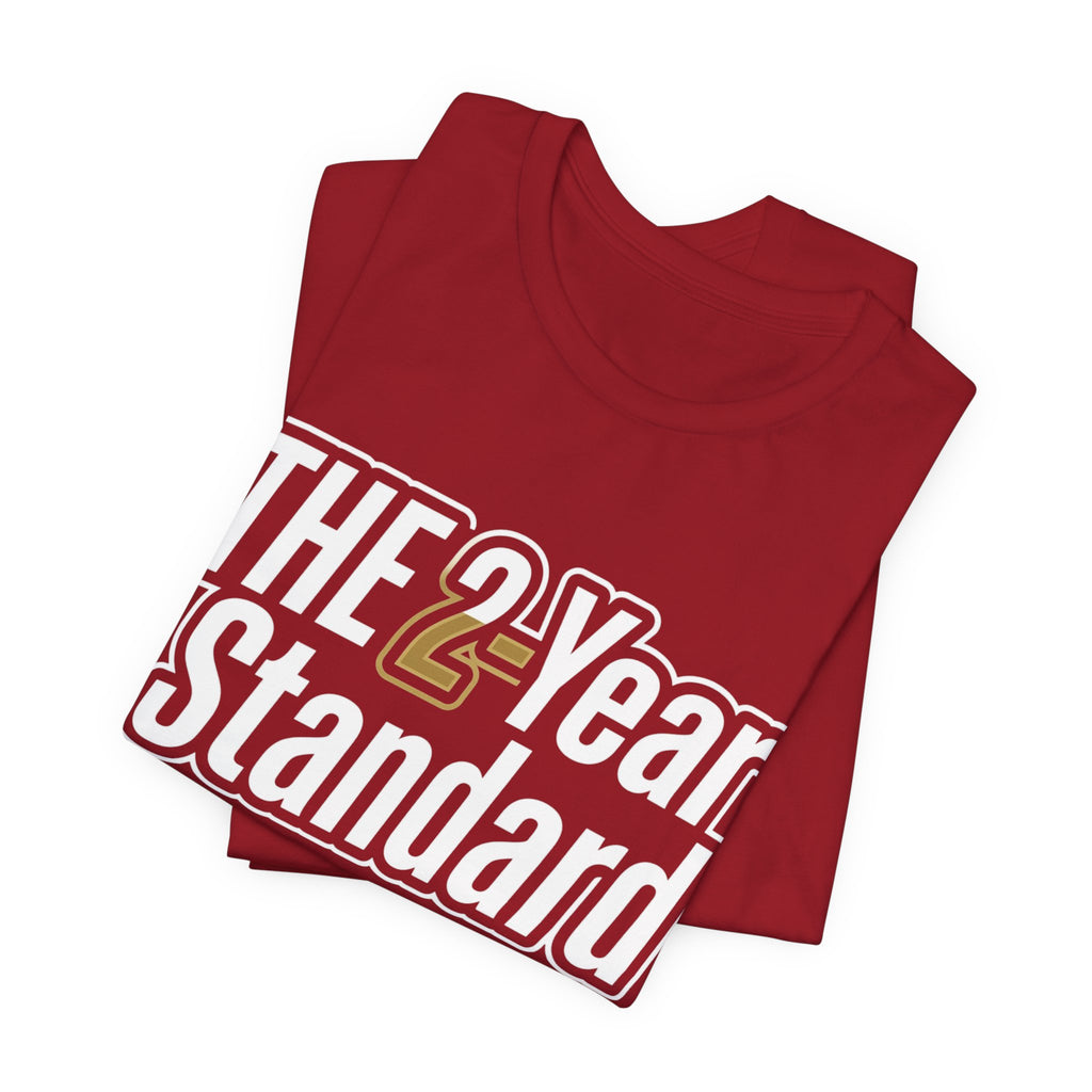 The 2-Year Standard T-Shirt