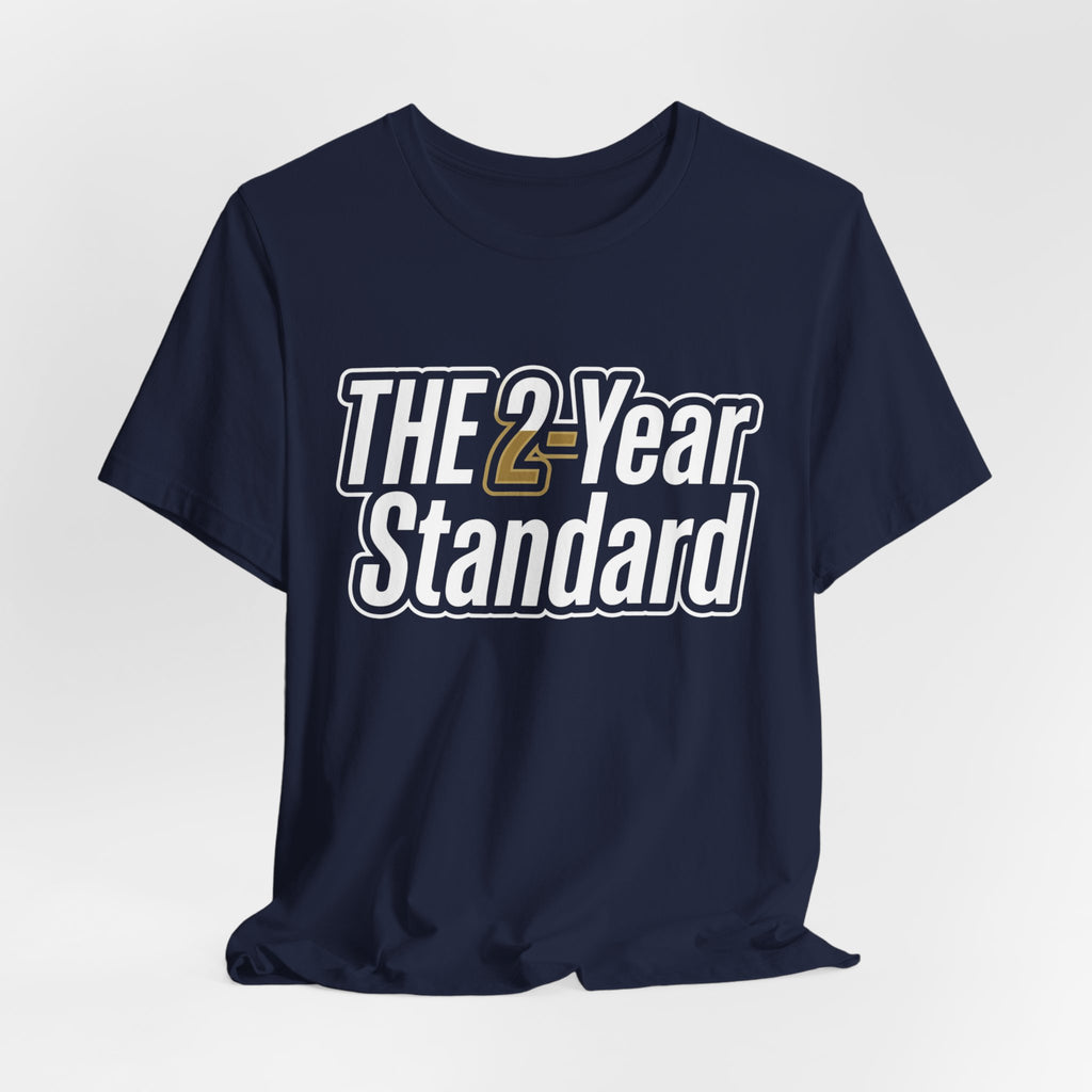The 2-Year Standard T-Shirt